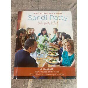 Around the Table with Sandi Patty: Faith, Family  Food - Hardcover - GOOD